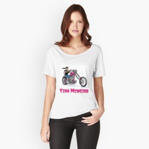 Tina McWeird Relaxed Fit T-Shirt